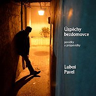 Úspěchy bezdomovce - Luboš Pavel