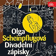 Divadelní zápisky - Karel Čapek  Olga Scheinpflugová