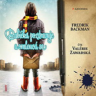 Babička pozdravuje a omlouvá se - Fredrik Backman