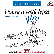 Dobré a ještě lepší jitro (+ BONUS) - František Nepil
