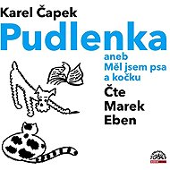 Pudlenka aneb Měl jsem psa a kočku - Karel Čapek