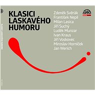 Klasici laskavého humoru - Milan Lasica  Zdeněk Svěrák  Jiří Voskovec  Jiří Suchý  Jan Werich  Miroslav Horníček  František Nepil