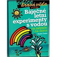 Báječné letní experimenty s vodou - 
