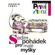 Sedm pohádek pro malé myšky - 