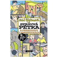 Správná pětka a prázdniny v maringotkách - 