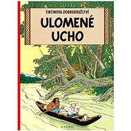 Tintin 6 - Ulomené ucho - 