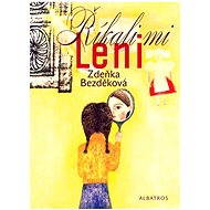 They told me Leni  - 