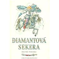 Diamantová sekera: Baltské pohádky - 