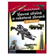 Slavné střelné a raketová zbraně - 