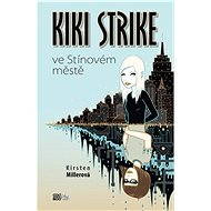 Kiki Strike ve Stínovém městě - 