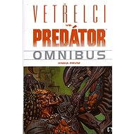 Vetřelci vs. Predator Omnibus - kniha první - 