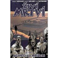 Živí mrtví: Bezpečí za mřížemi - 