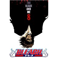  8 Bleach: The Blade and Me  - 