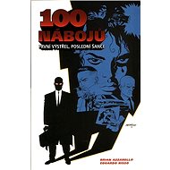 100 nábojů: První výstřel, poslední šance - 