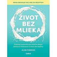 Život bez mlieka - Alisa Fleming