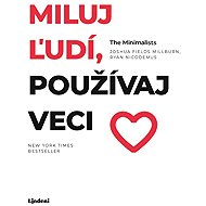 Miluj ľudí, používaj veci - 