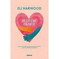 Bezpečné objatie - Eli Harwood