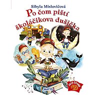 Po čom piští školáčikova dušička - Sibyla Mislovičová