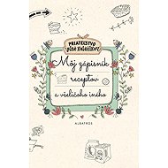 Môj zápisník receptov a všeličoho iného - Autora nemá