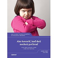 Ako hovoriť, keď deti nechcú počúvať - Joanna Faber