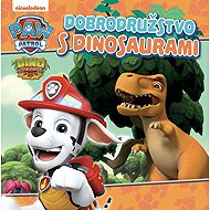 Labková patrola - Dobrodružstvo s dinosaurami - Collective