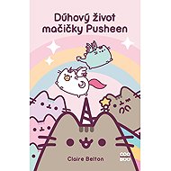 Dúhový život mačičky Pusheen - Claire Belton