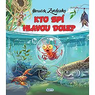 Mravček Zvedavko: Kto spí hlavou dole? - 