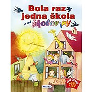Bola raz jedna škola a iné školoviny - 