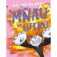 Mňau na úteku 3 - Aaron Blabey