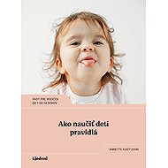 Ako naučiť deti pravidlá - Annette Kast-Zahn