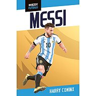 Hviezdy futbalu: Messi - Harry Coninx
