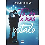 To, čo z nás ostalo - Laura Fechová