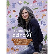 Margit Slimáková: Skutečné zdraví - Margit Slimáková