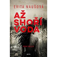 Až shoří voda - Evita Naušová