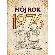 Môj rok 1976 - Alena Breuerová  Silvia Vnenková