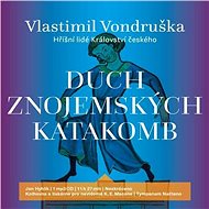Duch znojemských katakomb - Vlastimil Vondruška