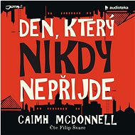 The day that never comes - Caimh McDonnell