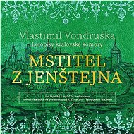 Mstitel z Jenštejna - Vlastimil Vondruška