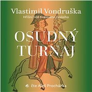 Osudný turnaj - Vlastimil Vondruška