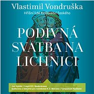 Podivná svatba na Lichnici - Vlastimil Vondruška