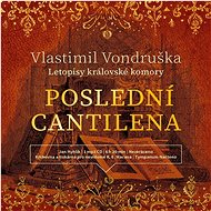 Poslední cantilena - Vlastimil Vondruška