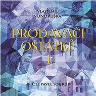 Prodavači ostatků I - Vlastimil Vondruška