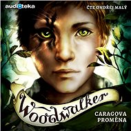 Woodwalker - Caraga's transformation - Katja Brandisová