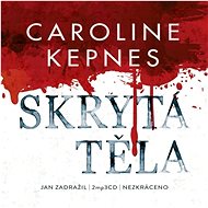 Skrytá těla - Caroline Kepnes