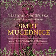 Smrt mučednice - Vlastimil Vondruška