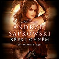 Zaklínač III. - Křest ohněm - Andrzej Sapkowski