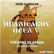 Výkupné za Eraka - John Flanagan