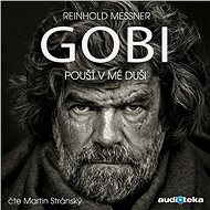 Gobi – Poušť v mé duši - Reinhold Messner