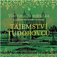 Tajemství Tudorovců - Vlastimil Vondruška