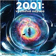 2001: Vesmírná odysea - Arthur Charles Clarke